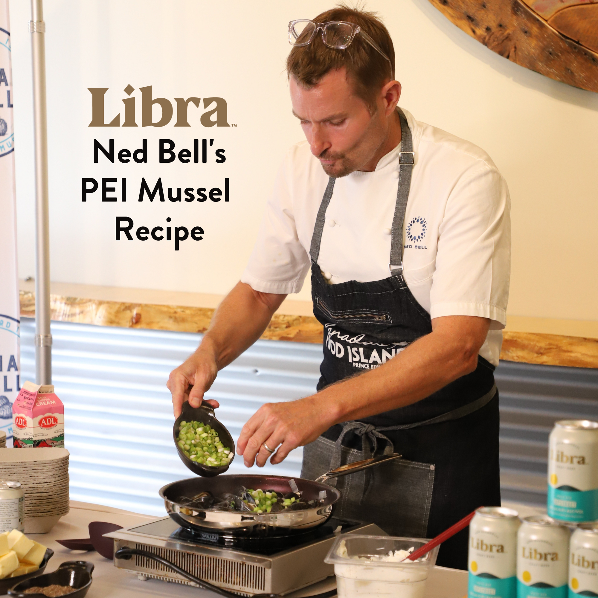 Ned Bell x Libra: Steamed Mussel Recipe with the PEI Social Shell